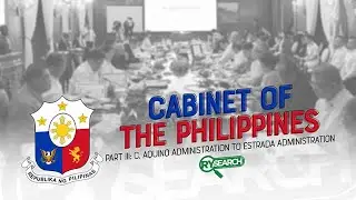 CABINET OF THE PHILIPPINES: PART III - C.AQUINO ADMINISTRATION TO ESTRADA ADMINISTRATION | RY SEARCH