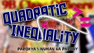 Quadratic Inequality Song