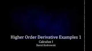 Higher Order Derivative Examples 1