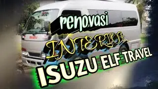 🔴 Proses renovasi Interior  Elf  Travel ⁉️ #elfgiga  #travel