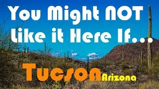 Do NOT Go To Tucson Without Knowing These 5 Things!