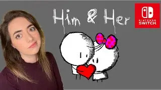 Him & Her ~ Gameplay and Review ~ Nintendo Switch