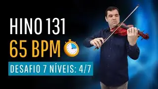 Hino 131 CCB no Violino | N&iacute;vel 4/7: Polindo a Afina&ccedil;&atilde;o | 65 BPM