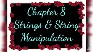 Chapter 8 Strings & String Manipulation