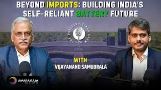 TPSS Ep12: Beyond Imports Building India&rsquo;s Self Reliant Battery Future