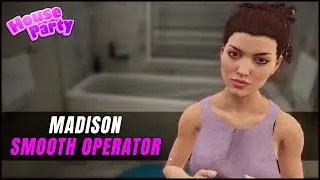 House Party Madison Smooth Operator Walkthrough