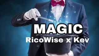 Magic - RicoWise x Kev
