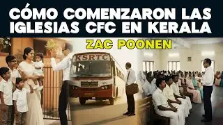 How the CFC Churches Began in Kerala. Zac Poonen