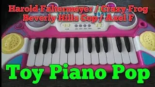 Harold Faltermeyer/ Crazy Frog - Beverly Hills Cop / Axel F (Toy Piano Pop)