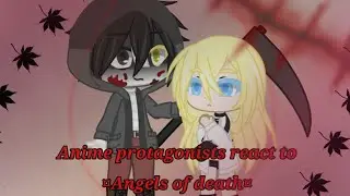 ~Anime protagonists react to edits and amvs~|Part 2:Angels of death|Read description!