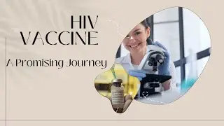 HIV Vaccine Development. A Promising Journey