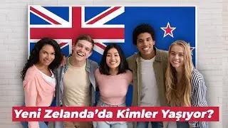 Yeni Zelanda'da Kimler Yaşıyor ?