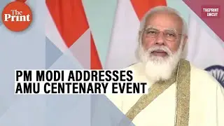 AMU's contributions extremely valuable to nation — PM Modi