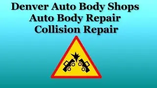 Denver Auto Body Shops Auto Body Repair Collision Repair - Denver Colorado Collision Repair Best