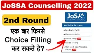 JoSSA Counselling 2022 🔴 Choice Filling For 2nd Round 🤔 | #josaa #josaa2022