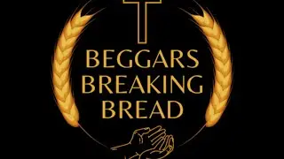 Matthew 5:13-16 (Beggars Breaking Bread)