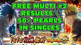 Free Multi #2 Results / 50+ Pearl 2nd Anniversary Blazing Festival Summons! Naruto Ninja Blazing