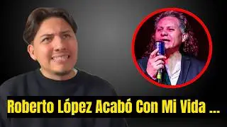 A sus 24 a&ntilde;os, Roberto L&oacute;pez Rompe el silencio dejando al mundo CONMOCIONADO