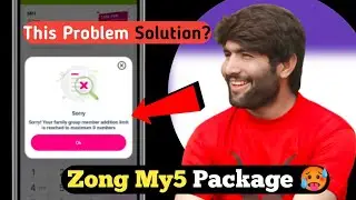 Zong My5 package &radic; Sorry! Your family group member addition limit is reached to maximum 4 number