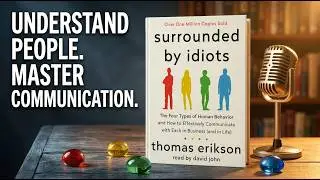 Surrounded by Idiots by Thomas Erikson | Detailed Book Summary