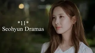 11 Seohyun dramas #kdrama
