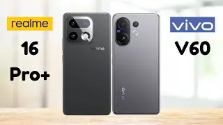 Realme 16 Pro Plus Vs Vivo V60 - Full Comparison 2026