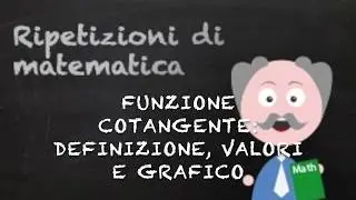 Funzione cotangente: definizione, valori e grafico