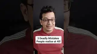 3 Deadly Mistakes people realise at 40 #moneymindset #moneymistakes #financialplanning