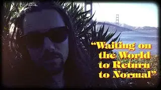 Waiting on the World to Return to Normal - Tony Crown (Official Music Video)