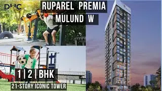 Ruparel Premia Mulund West, Mumbai | 1 & 2.5 BHK Homes in Mulund | New Flats in Mulund | #property