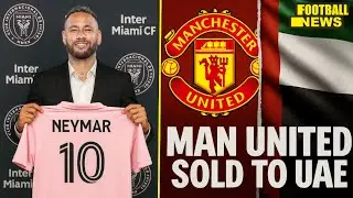 🔴𝗕𝗥𝗘𝗔𝗞𝗜𝗡𝗚: Man Utd to be Sold! Neymar TRANSFER & Unexpected Top Transfers!