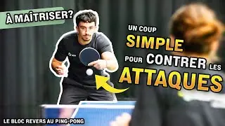 Bloc revers au ping-pong | Un coup simple et efficace pour contrer les attaques adverses