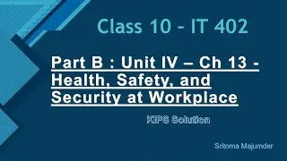 CBSE Grade 10 IT 402 Part B Unit IV Ch 13 Health, Safety, and Security at Workplace KIPS Solution