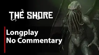 The Shore | Full Game | No Commentary