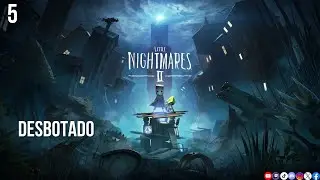#5 - Desbotado - Little Nightmares II