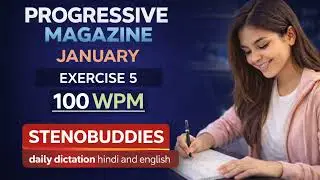@100 WPM Progressive Magazine January Ex. 5|English Shorthand Dictation |SSC Steno |Stenobuddies