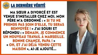 Ma S&oelig;ur A Divorc&eacute; Et Est Venue S'installer Chez Moi. Mon P&egrave;re M'a Ordonn&eacute; : &laquo; Si Tu Ne Prends...