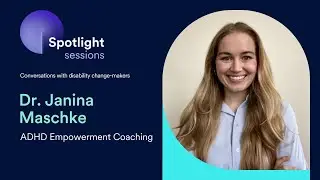 Dr. Janina Maschke of ADHD Empowerment Coaching | accessiBe's Spotlight Sessions