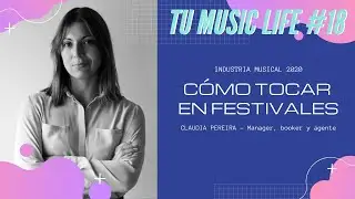 Industria musical 2020 (parte 2) - Cómo tocar en festivales