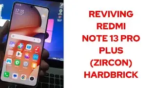 REVIVING REDMI NOTE 13 PRO PLUS (ZIRCON) FROM HARD BRICK🆗☑️ONLY MTK PORT FIX🔥ONLY BLACK SCREEN FIX🔥