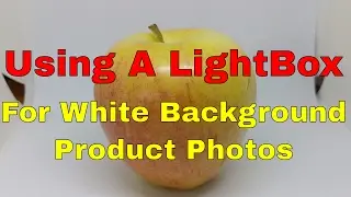 How to get White Background Product Photos for Amazon Using a Light Box