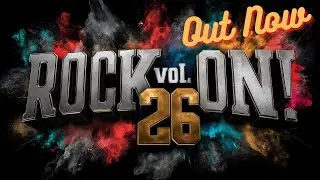 Rock On! vol 26 Out Now 🎶 Multimedia Magic (Official Music & Video)