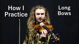 How I Practice: Long Bows | Violin Progression