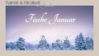 ♓ FISCHE Januar | Tarot & Orakel | Erinnere dich und werde neu 💫