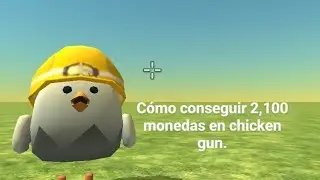 C&oacute;mo conseguir 2,100 monedas en chicken gun f&aacute;cil
