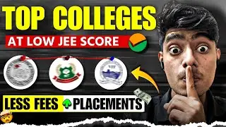 Top Colleges At Low JEE Score🔥| Full Review With Cutoff ✅ |