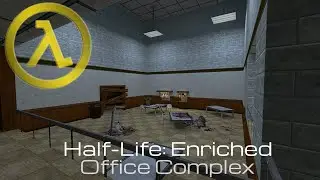 Half-Life: Enriched - 3: Office Complex Playthrough (v0.60) - No commentary