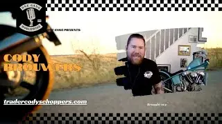 Crafting Dreams: Cody Brouwers' Road to Born Free 17 | One Gang Ep 132