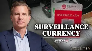 China's Digital Currency a Surveillance Tool for Authoritarian Regimes | CLIP