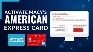How to Activate Macy's American Express Card !